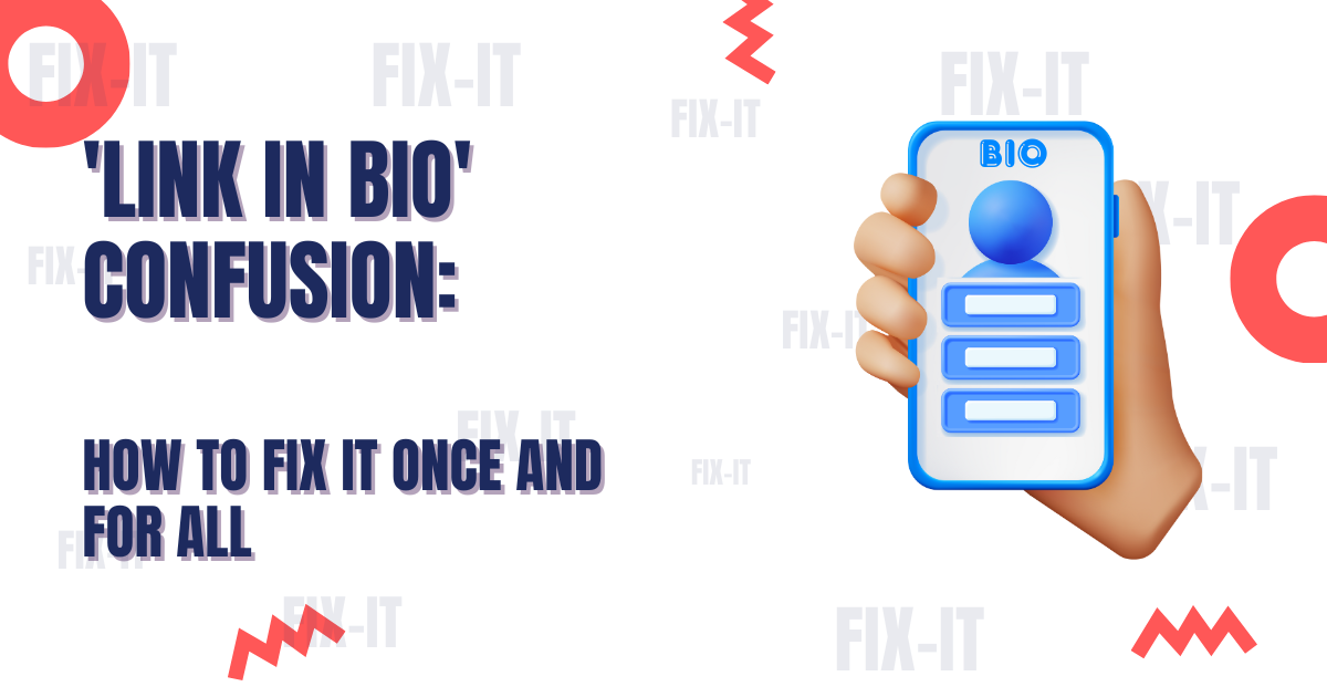 'Link in Bio' Confusion: How to Fix It Once and For All